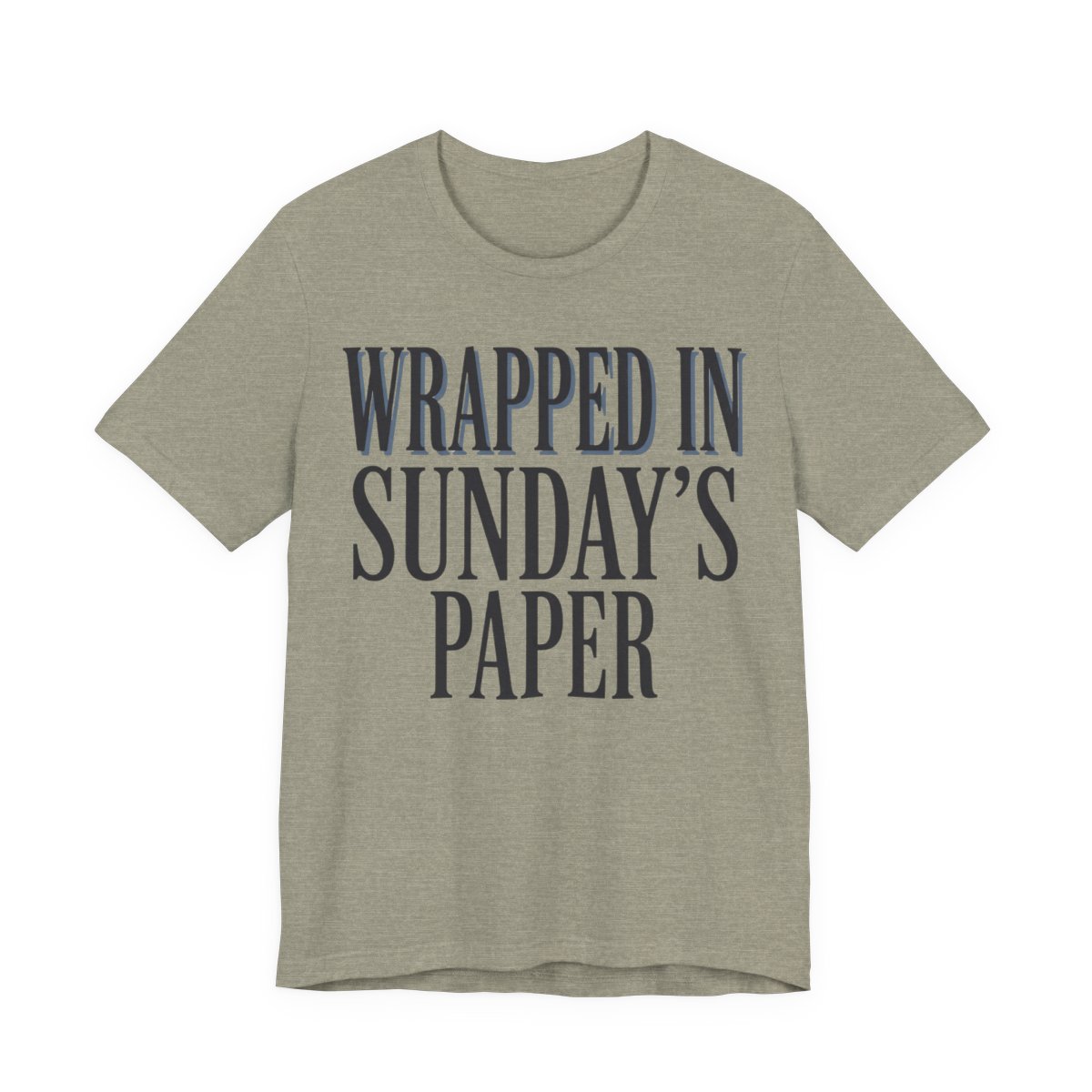Wrapped In Sunday's Paper Shirt - Funny Gift Tee in Heather Stone