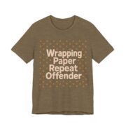 Wrapping Paper Repeat Offender Shirt - Funny Christmas Tee in Heather Olive