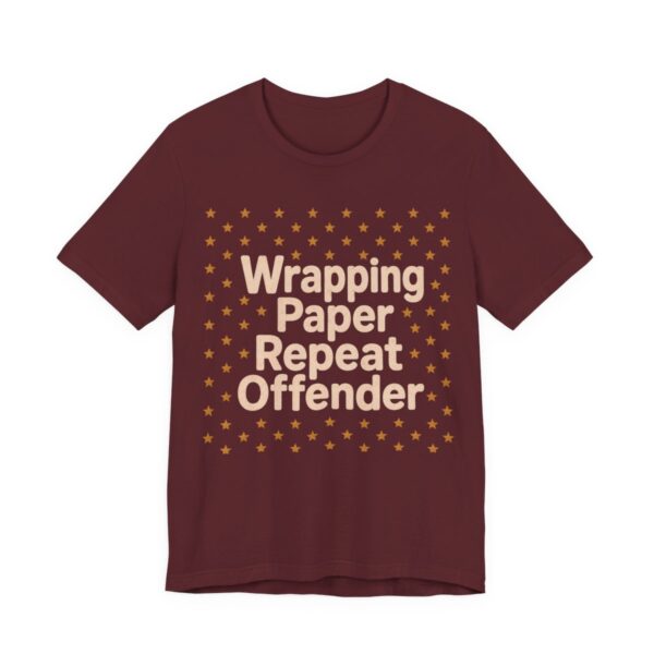 Wrapping Paper Repeat Offender Shirt - Funny Christmas Tee in Maroon