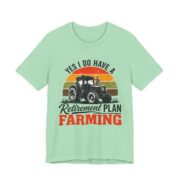 Yes I Do Have A Retirement Plan Farming T-Shirt in Mint